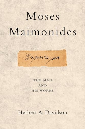 Moses Maimonides: The Man and His Works