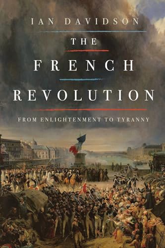 The French Revolution: From Enlightenment to Tyranny von Pegasus Books