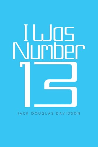 I Was Number 13 von iUniverse