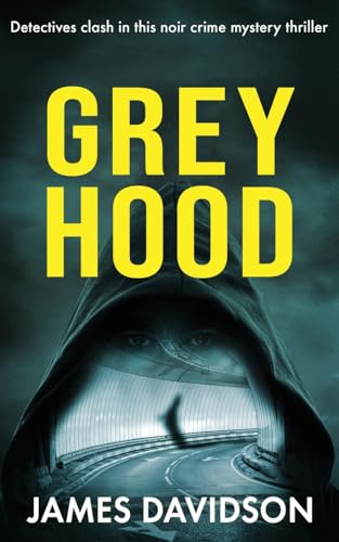 GREY HOOD: Detectives clash in this noir crime mystery thriller (Detectives Krush and Rose crime fiction series, Band 3) von The Book Folks