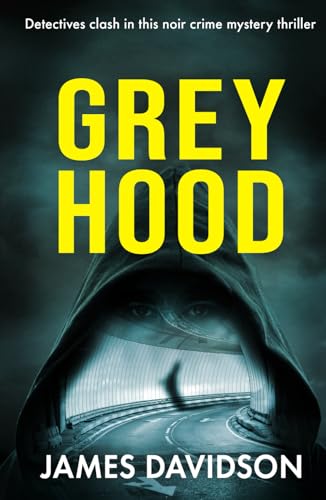 GREY HOOD: Detectives clash in this noir crime mystery thriller (Detectives Krush and Rose crime fiction series, Band 3) von The Book Folks