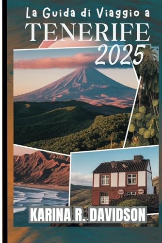 La Guida di Viaggio a Tenerife 2025: Esplora, assapora e vivi la vita dell'isola La Guida di Viaggio a Tenerife 2025: Esplora, assapora e vivi la vita dell'isola von Independently published