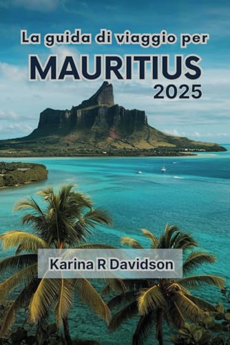 La guida di viaggio per Mauritius 2025: La guida definitiva alla scoperta delle meraviglie dell'isola La guida di viaggio per Mauritius 2025: La guida definitiva alla scoperta delle meraviglie dell'isola von Independently published