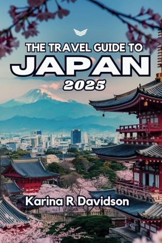 The Travel Guide to Japan 2025: Discover and Explore the Beauty of the Rising Sun The Travel Guide to Japan 2025: Discover and Explore the Beauty of the Rising Sun von Independently published