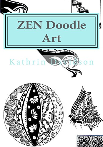 ZEN Doodle Art: Unleash Your Creativity with ZEN Doodle Patterns (Doodling with Kathrin Davidson, Band 1) von CREATESPACE