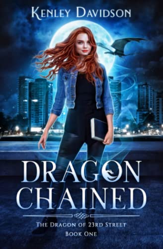 Dragon Chained (The Dragon of 23rd Street, Band 1) von Independently published