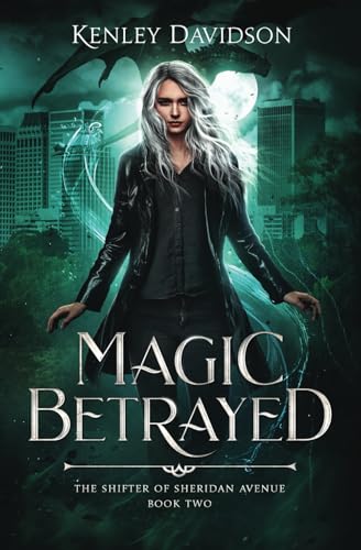 Magic Betrayed (The Shifter of Sheridan Avenue, Band 2) von Independently published
