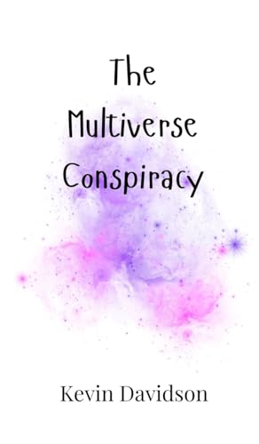 The Multiverse Conspiracy von Creative Arts Management OÜ