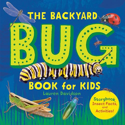 The Backyard Bug Book for Kids: Storybook, Insect Facts, and Activities (Let's Learn About Bugs and Animals) von Callisto Kids