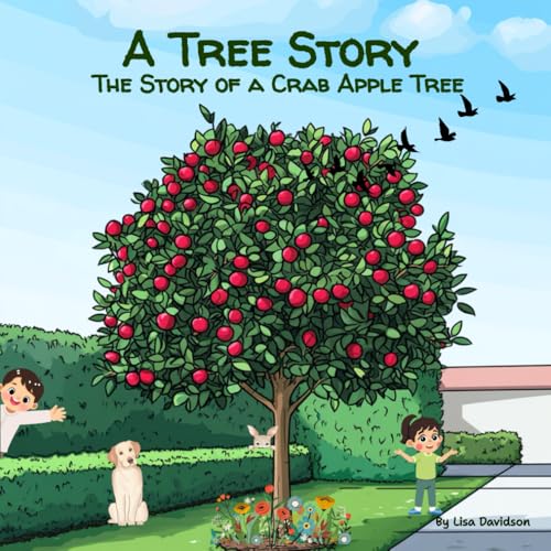 A Tree Story: The Story of a Crab Apple Tree von Independently published