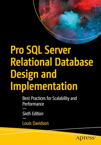 Pro SQL Server Relational Database Design and Implementation: Best Practices for Scalability and Performance von Apress