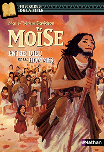 Moïse, entre Dieu et les Hommes von NATHAN