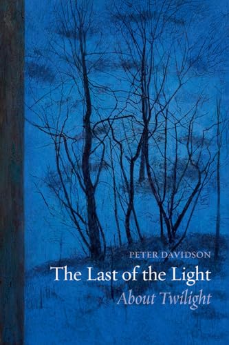 The Last of the Light: About Twilight von Reaktion Books