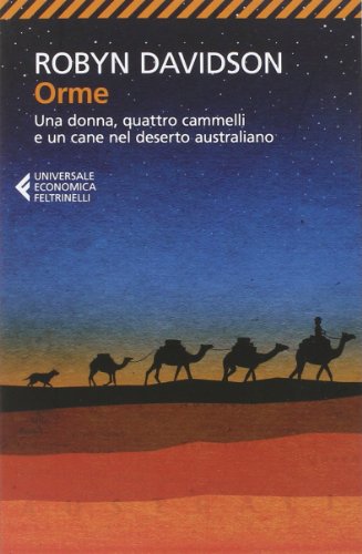Orme. Una donna, quattro cammelli e un cane nel deserto australiano (Universale economica, Band 8440)