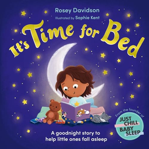It’s Time for Bed: A goodnight story to help little ones fall asleep from Just Chill Mama It’s Time for Bed: A goodnight story to help little ones fall asleep from Just Chill Mama