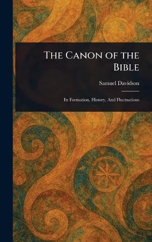 The Canon of the Bible von Anson Street Press