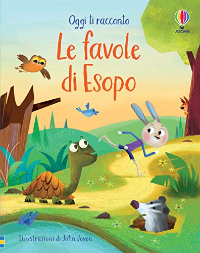 Le favole di Esopo. Ediz. a colori (Oggi ti racconto)