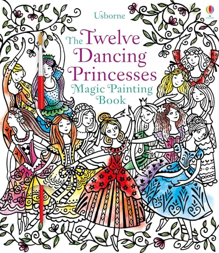 Magic Painting Twelve Dancing Princesses: 1 (Magic Painting Books)