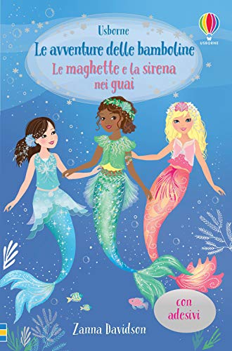 Le maghette e la sirena nei guai. Con adesivi (Le avventure delle bamboline) von Usborne