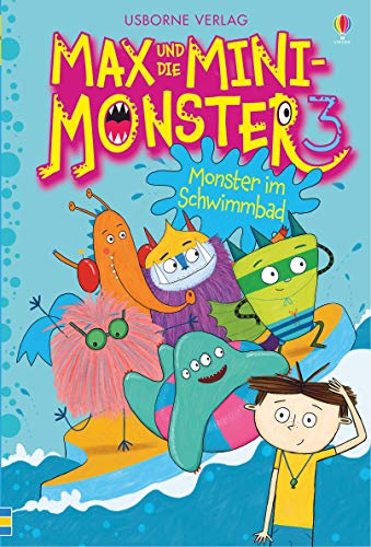 Max und die Mini-Monster: Monster im Schwimmbad (Bd. 3) (Mini-Monster-Reihe)