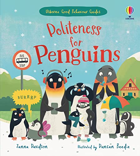 Politeness for Penguins (Good Behaviour Guides)