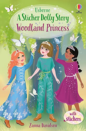 Sticker Dolly Stories: Woodland Princess: A Princess Dolls Story von Usborne Publishing