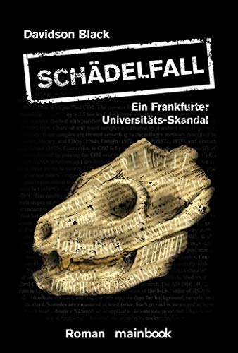 Schädelfall: Ein Frankfurter Universitäts-Skandal