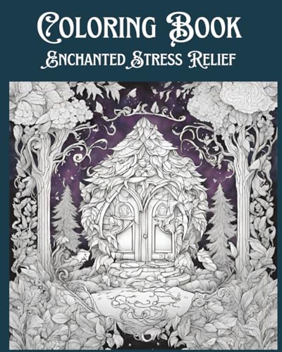 Coloring Book Enchanted Stress Relief