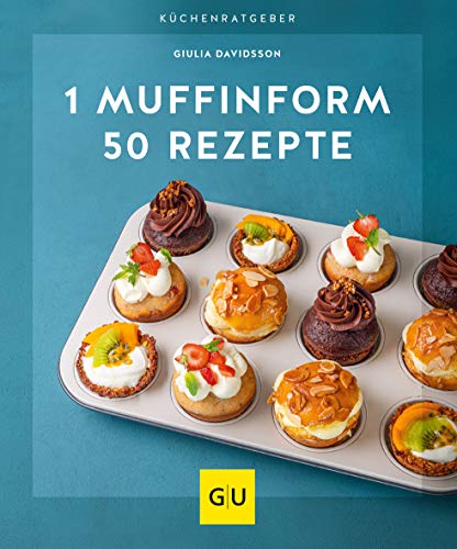 1 Muffinform - 50 Rezepte (GU Küchenratgeber) von Gräfe und Unzer