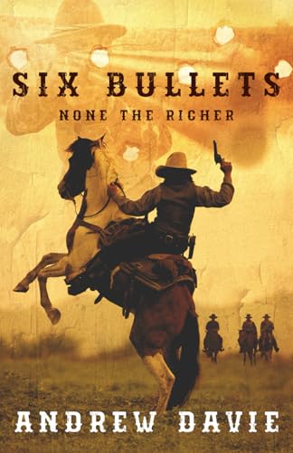 Six Bullets: None The Richer von Independently published