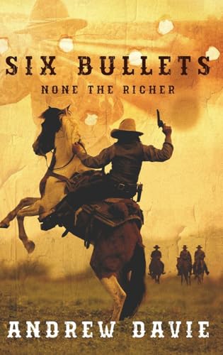 Six Bullets: None The Richer von Next Chapter