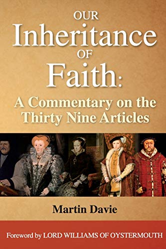 Our Inheritance of Faith: A Commentary on the Thirty Nine Articles von Gilead Books Publishing