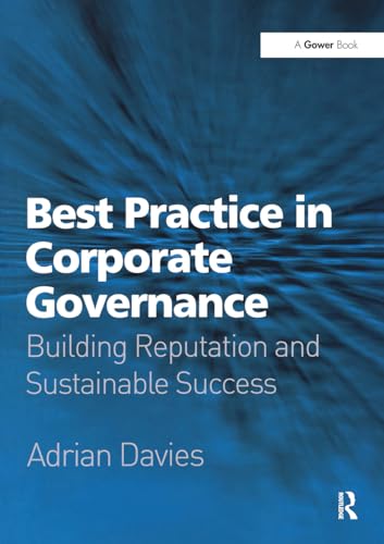 Best Practice in Corporate Governance: Building Reputation and Sustainable Success von Routledge