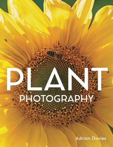Plant Photography von The Crowood Press Ltd