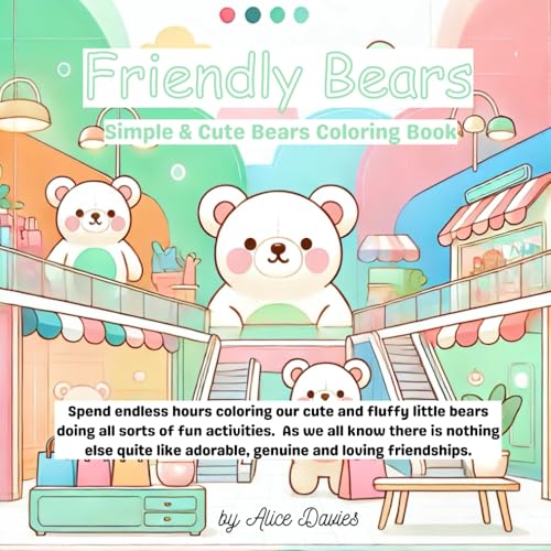 Friendly Bears: Simple & Cute Bears Coloring Book von Independently published