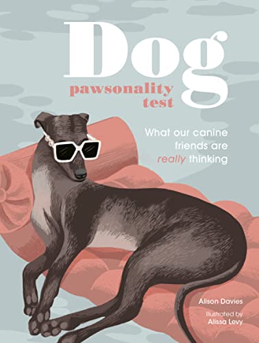 Dog Pawsonality Test: What our canine friends are really thinking von White Lion Publishing