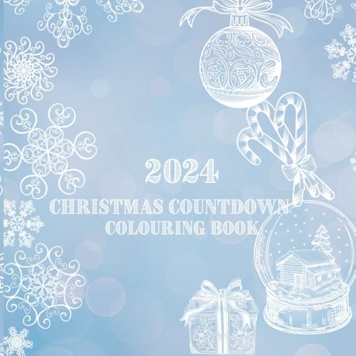 2024 Christmas Countdown: Colouring Advent Calendar 2024 Christmas Countdown: Colouring Advent Calendar von Independently published