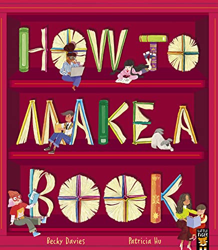 How to Make a Book How to Make a Book von Little Tiger