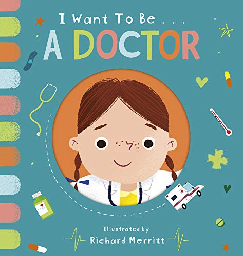 I Want to be a Doctor I Want to be a Doctor