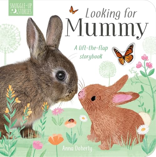 Looking for Mummy: A lift-the-flap storybook (Snuggle Up Stories)