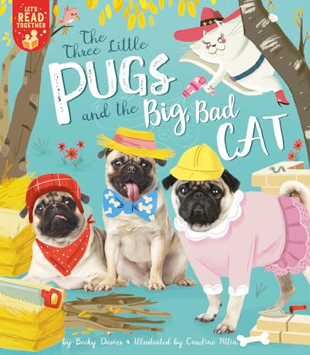 The Three Little Pugs and the Big Bad Cat (Let's Read Together) von Tiger Tales