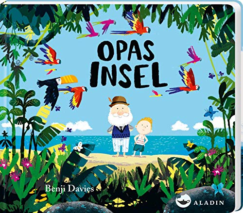 Opas Insel: Pappbilderbuch ab 18 Monaten von Aladin