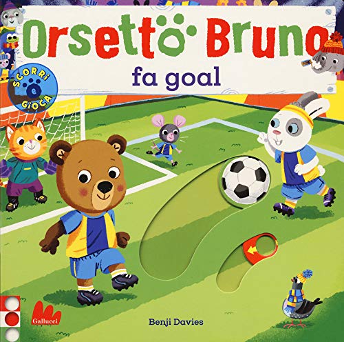 Orsetto Bruno fa goal. Ediz. a colori von Gallucci