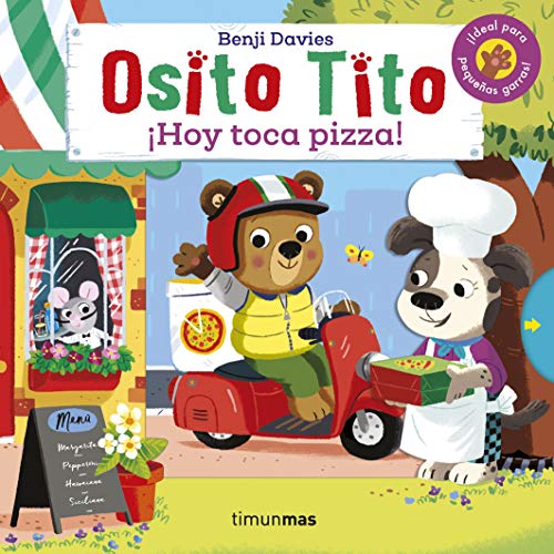 Osito Tito. ¡Hoy toca pizza! Osito Tito. ¡Hoy toca pizza!