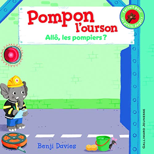 Pompon l'ourson : Allô, les pompiers ? von Gallimard Jeunesse