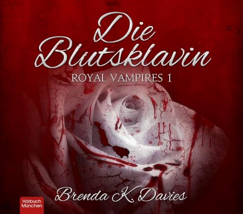 Die Blutsklavin: Royal Vampires 1 Die Blutsklavin: Royal Vampires 1