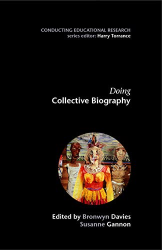 Doing Collective Biography: Investigating the production of subjectivity (Conducting Educational Research) von Open University Press