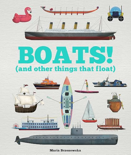 Boats!: And Other Things That Float (Things That Go) von WELBECK