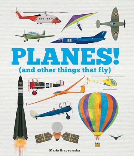 Planes!: (And Other Things That Fly) (Things That Go)