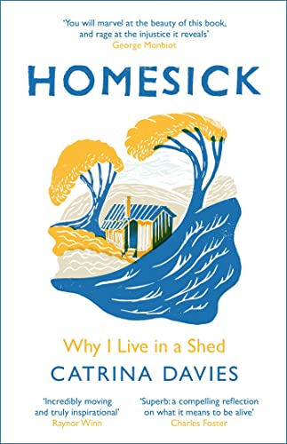 Homesick: Why I Live in a Shed von riverrun